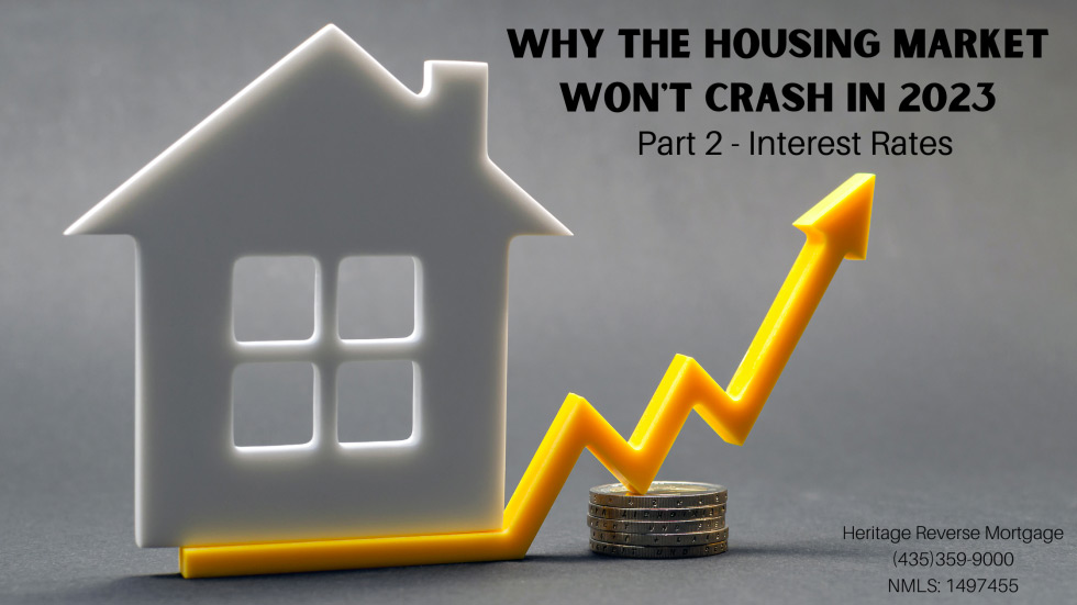 Why the Housing Market WILL NOT Crash in 2023- Part 2 Interest Rates