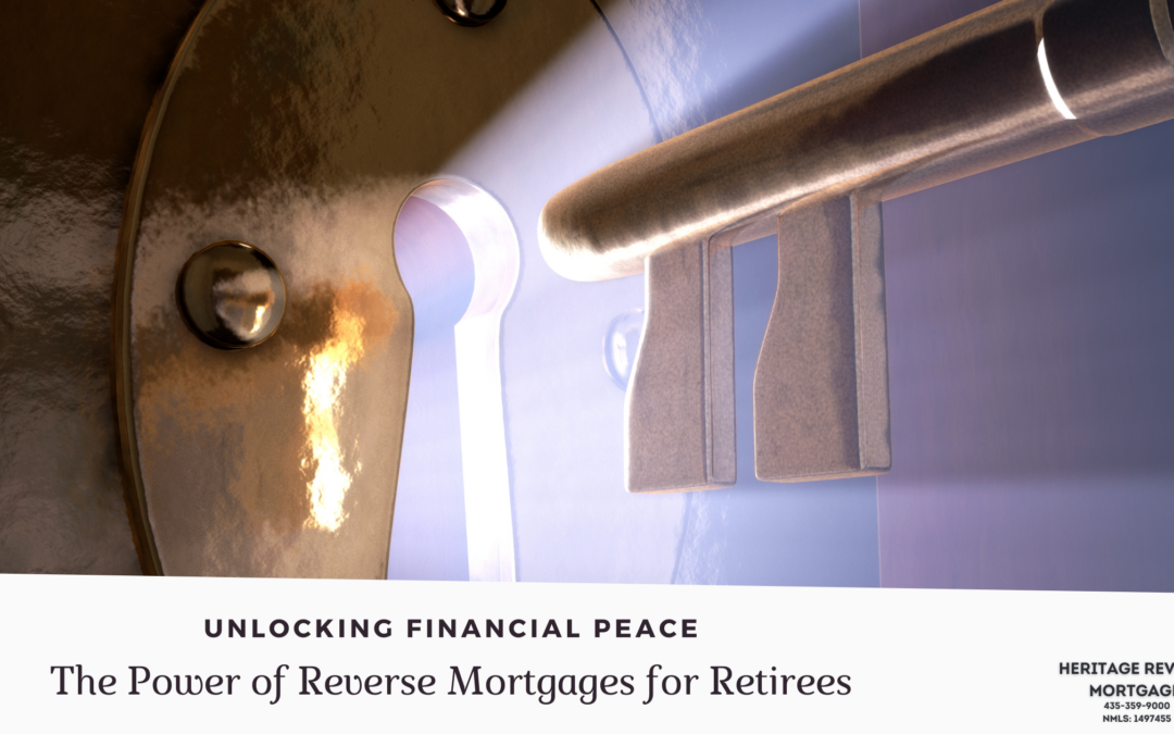 Unlocking Financial Peace: The Power of Reverse Mortgages for Retirees