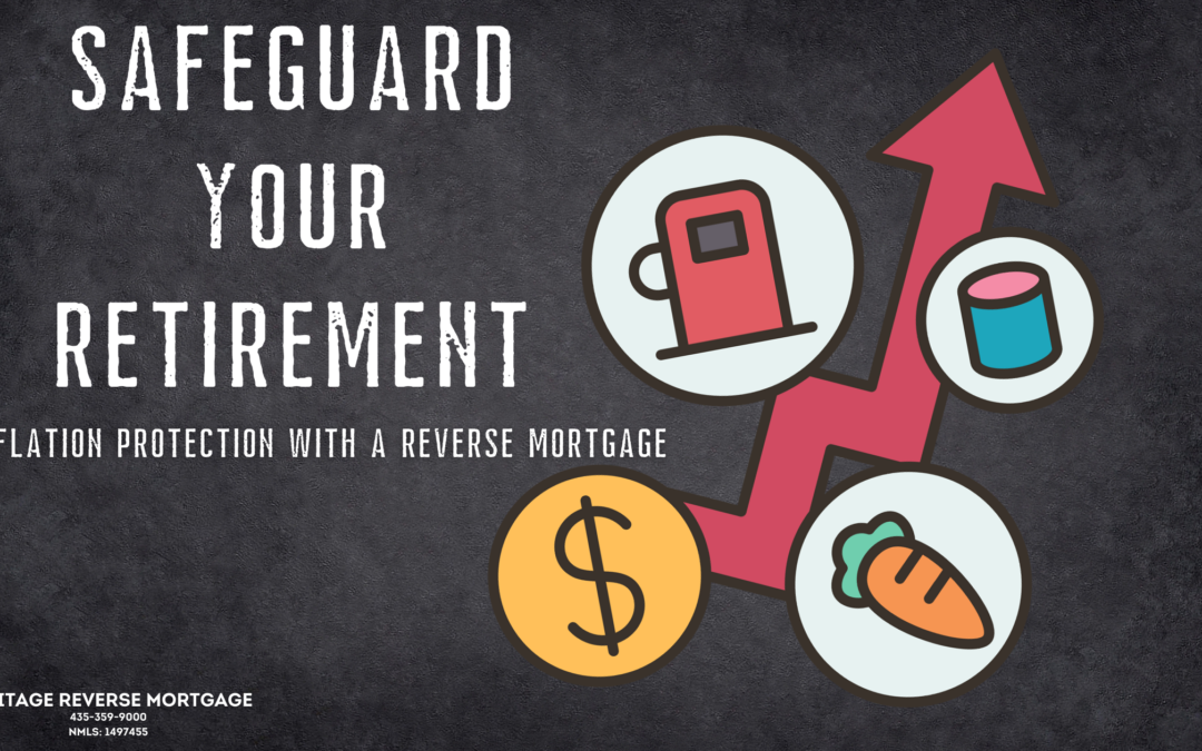 Safeguarding your Retirement: Inflation Protection with a Reverse Mortgage